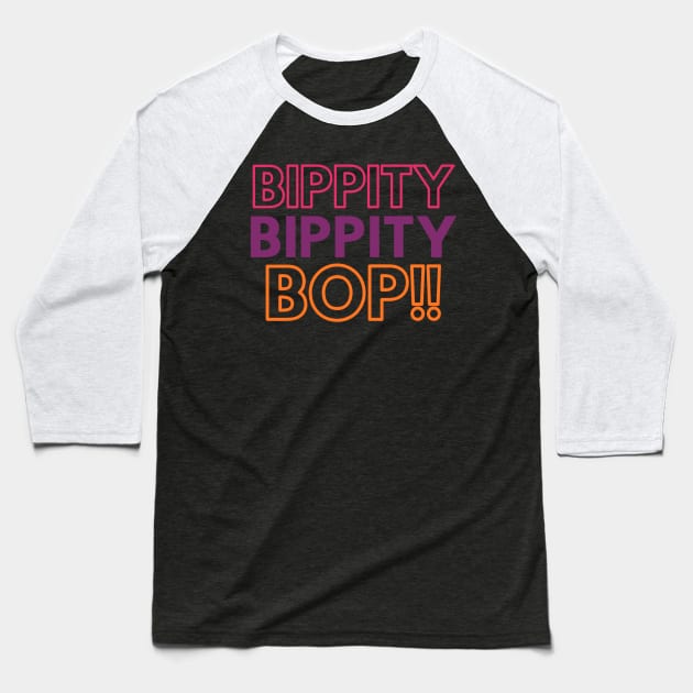 Bippity Bippity Bop! improv fun Baseball T-Shirt by Amanda Rountree & Friends